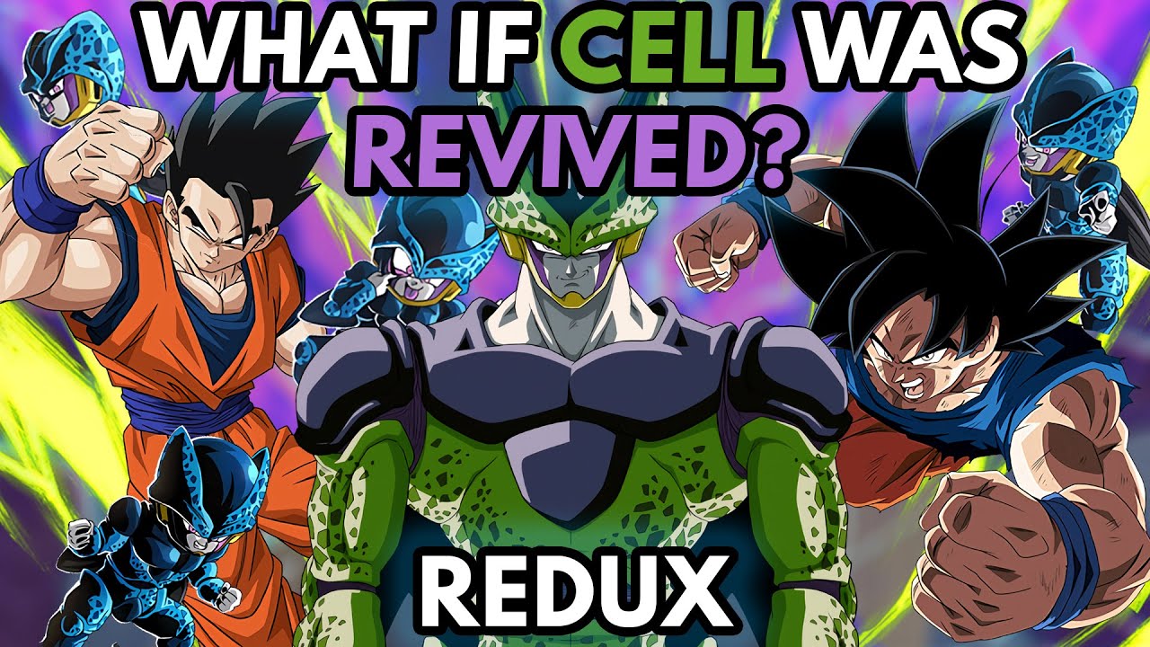 What if CELL Was REVIVED? (Redux - Anniversary Special)