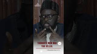 Dr Mouhammad Ahmad LO H.A : TAGGAATÉ MËN NAA YAX SÈLLAL