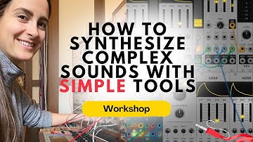 How to synthesize complex sounds with SIMPLE tools