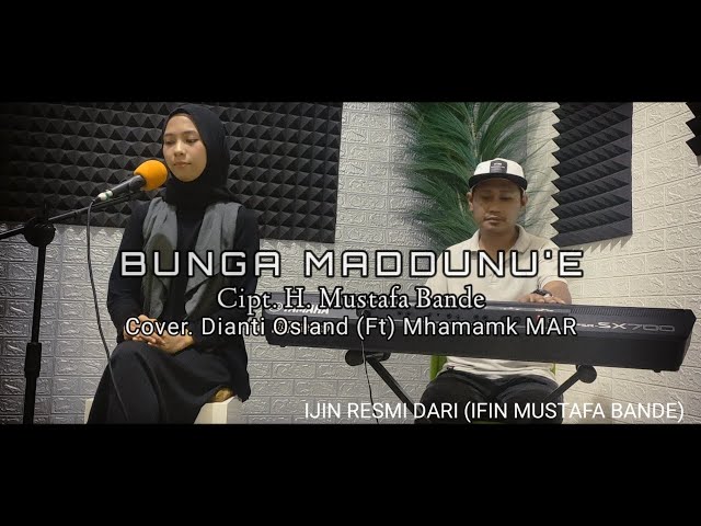 BUNGA MADDUNU' - Cipt. H. Mustafa Bande || Cover. Dianty Osland Ft. Mhamank MAR class=