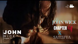 Jhon Wick : Chapter-4 x Satisfya ( Imran Khan) // Jhon Wick x Satisfya (MMV/AMV/FMV)