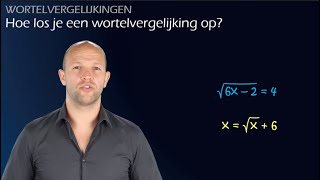 Hoe los je een wortelvergelijking op?