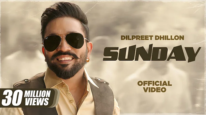 Sunday : Dilpreet Dhillon Ft Gurlez Akhtar | Desi Crew | Kaptaan | Latest Punjabi Songs 2024