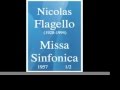 Nicolas Flagello (1928-1994) : Missa Sinfonica, for orchestra (1957) 1/2