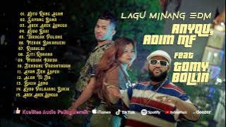 Album Top Track Lagu Minang eDm Adim MF Anyqu Tomy Bollin - Koto Rang Agam