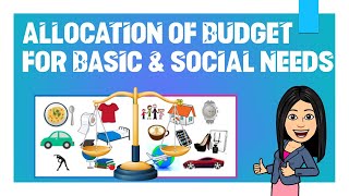 HE LESSON 3 Allocation of Budget for Basic and Social Needs