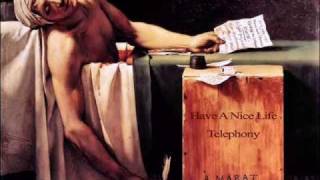 Have A Nice Life - Telephony