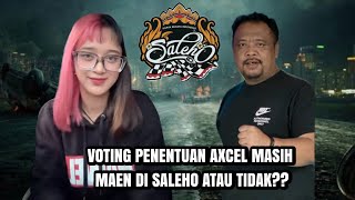 Download Lagu VOTING PENENTUAN ‼️ APAKAH AXCEL MASIH MAEN DI SALEHO APA TIDAK??  BERSAMA ABAH LALA \u0026 NITIZEN MP3
