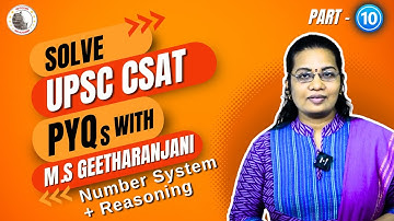 Decode the UPSC CSAT 2023 PYQ | Number System-10| Ms. M.S.GEETHARANJANI