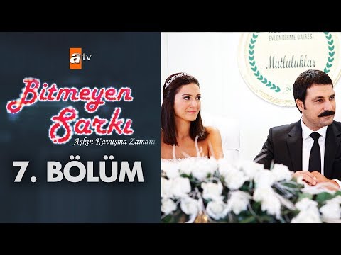 Bitmeyen Şarkı 7. Bölüm