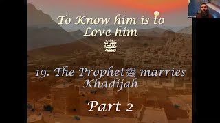 Seerah Session 67 - The Prophet ﷺ marries Khadijah: Part 2 (The Mahr)
