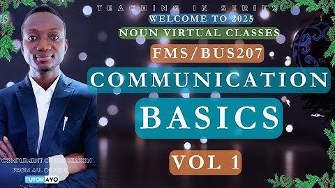 Fundamentals of Communication | BUS207 | VOL 1