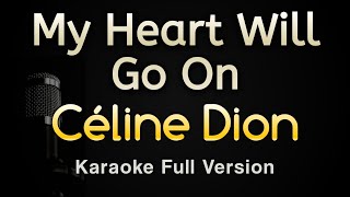 My Heart Will Go On - Céline Dion (Karaoke Songs With Lyrics)