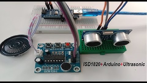 How to Trigger Voice Playback with Ultrasonic Sensor, Arduino & ISD1820 Module