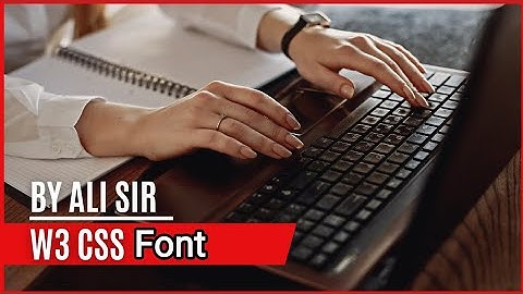 W3 css fontCSS Tutorial: Fonts In CSS | Web Development Tutorials