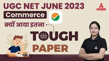 The Ugc Net June 2023 : Why Is Commerce Paper 2 So Tough? By Bushra Shazli