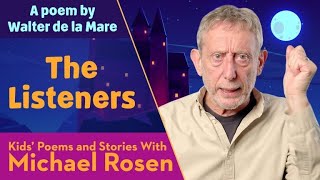 The Listeners By Walter De La Mare | Kids' Poems And Stories With Michael Rosen