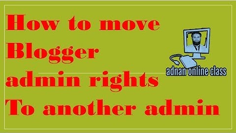 How to change blogger email and admin email address in urdu/hindi