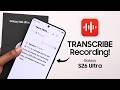 Samsung S26 Ultra: How to Record Voice &amp; Transcribe Audio!
