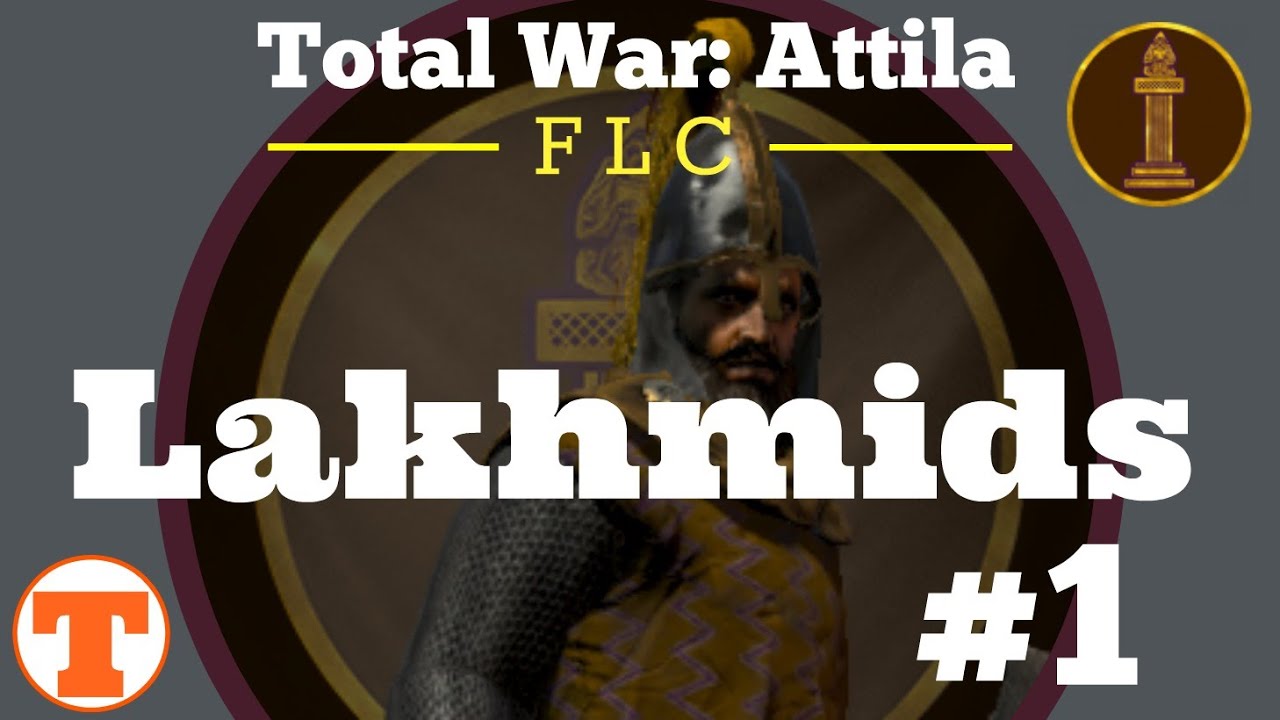 total-war-attila-lakhmids-1-flc-youtube