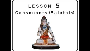 Learn to Read Devanāgarī Lesson 05: Consonants (Palatals)