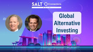 Global Outlook for Alternative Investments with Blackstone's Joe Dowling | SALT iConnections Asia