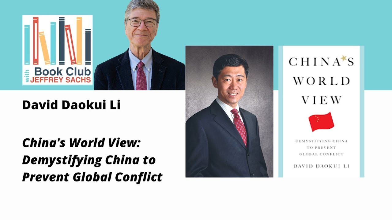 Jeffrey Sachs: China's World View: Demystifying China to prevent Global Conflict