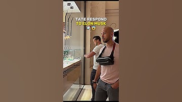 Andrew Tate Responds To Elon Musk