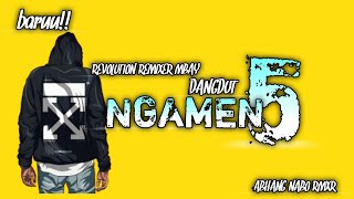 DUT NGAMEN 5 (ABHANG NABO RMXR) TERBARU 2022