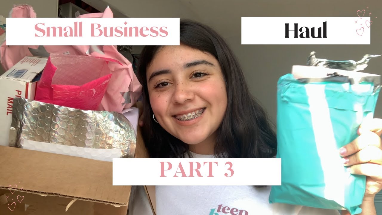 Small Business Haul Part 3 - Teen Boss Babes