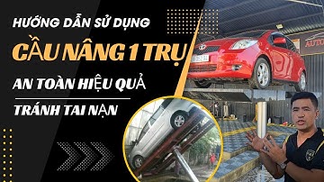 Hướng dẫn sử dụng cầu nâng 1 trụ rửa xe ô tô An toàn và hiệu quả
