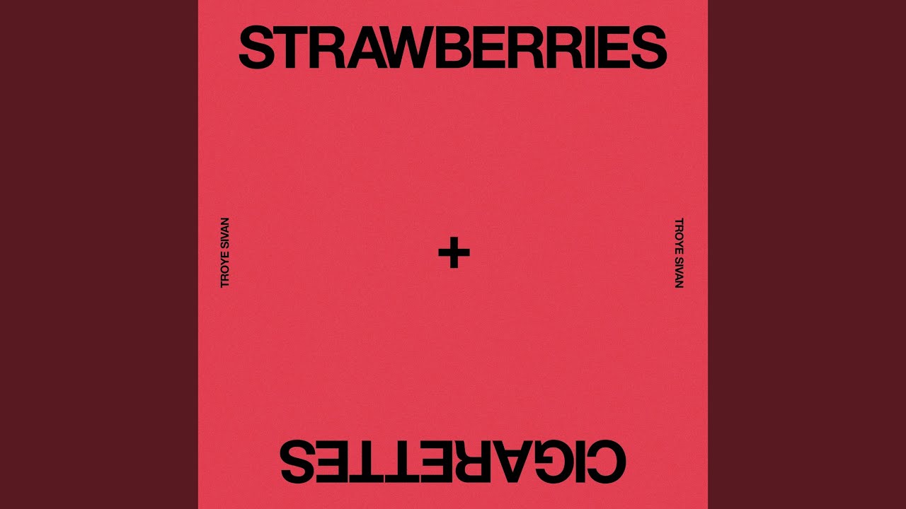 Strawberries  Cigarettes