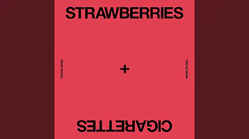 Strawberries & Cigarettes