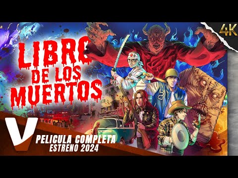 LIBRO DE LOS MUERTOS | ESTRENO 2024 | 4K | PELICULA DE HORROR EN ESPANOL LATINO
