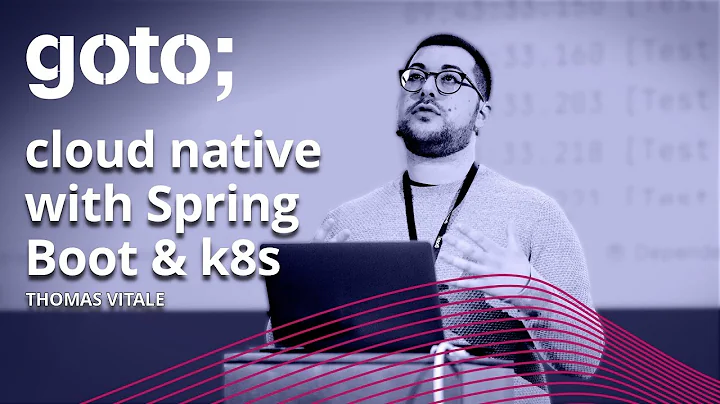 Use Spring Boot & Kubernetes to build Cloud Native...