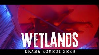 Movie Wetlands. Drama Komedi Seks