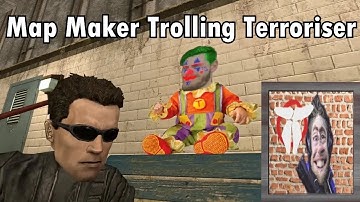 Map Makers Trolling Terroriser in Gmod