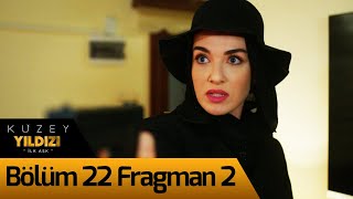 Kuzey Yıldızı İlk Aşk 22. Bölüm 2. Fragman