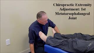 Chiropractic Extremity Adjustment: First Metatarsophalangeal Joint