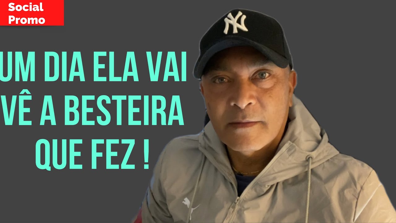 UM DIA SUA EX  VAI VÊ A BESTEIRA QUE FEZ!