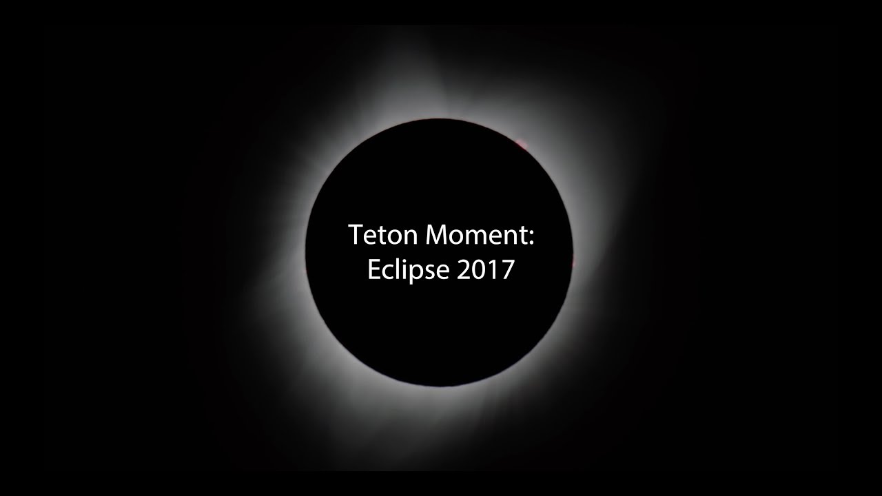Teton Moment: Eclipse 2017 - YouTube