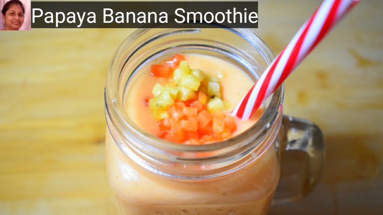 Papaya Banana Smoothie Recipe // Healthy & Tasty Smoothie YouTube