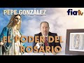 El poder del Rosario- Clases de Biblia con pepe González