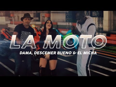 Dama, Descemer Bueno Y El Micha - La Moto