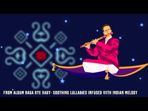 Lori- From Raga Bye Baby; Soothing Lullabies Infused with Indian Melody