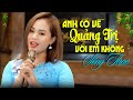 Anh Có Về Quảng Trị Với Em Không - Bồi Hồi Xao Xuyến Khi Nghe Cô Ấy Hát Về Miền Trung