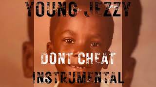 Jeezy - Dont Cheat【OFFICIAL INSTRUMENTAL】