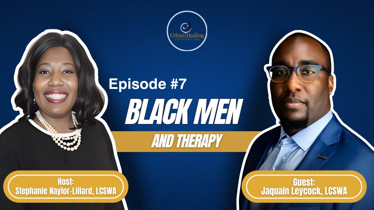 Episode 7: Black Men and Therapy