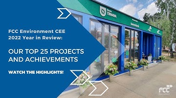 FCC Environment CEE Group | Looking back at a successful 2022