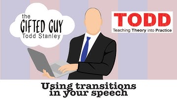 Todd Talks - Using transitions in your speech